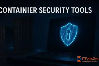 Container Security Tools: Protecting Your Business from the Inside Out