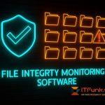 File Integrity Monitoring Software: Why Your Business Needs It Now