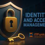Identity and Access Management (IAM): Strengthening Business Cybersecurity